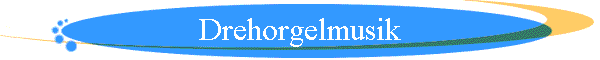 Drehorgelmusik